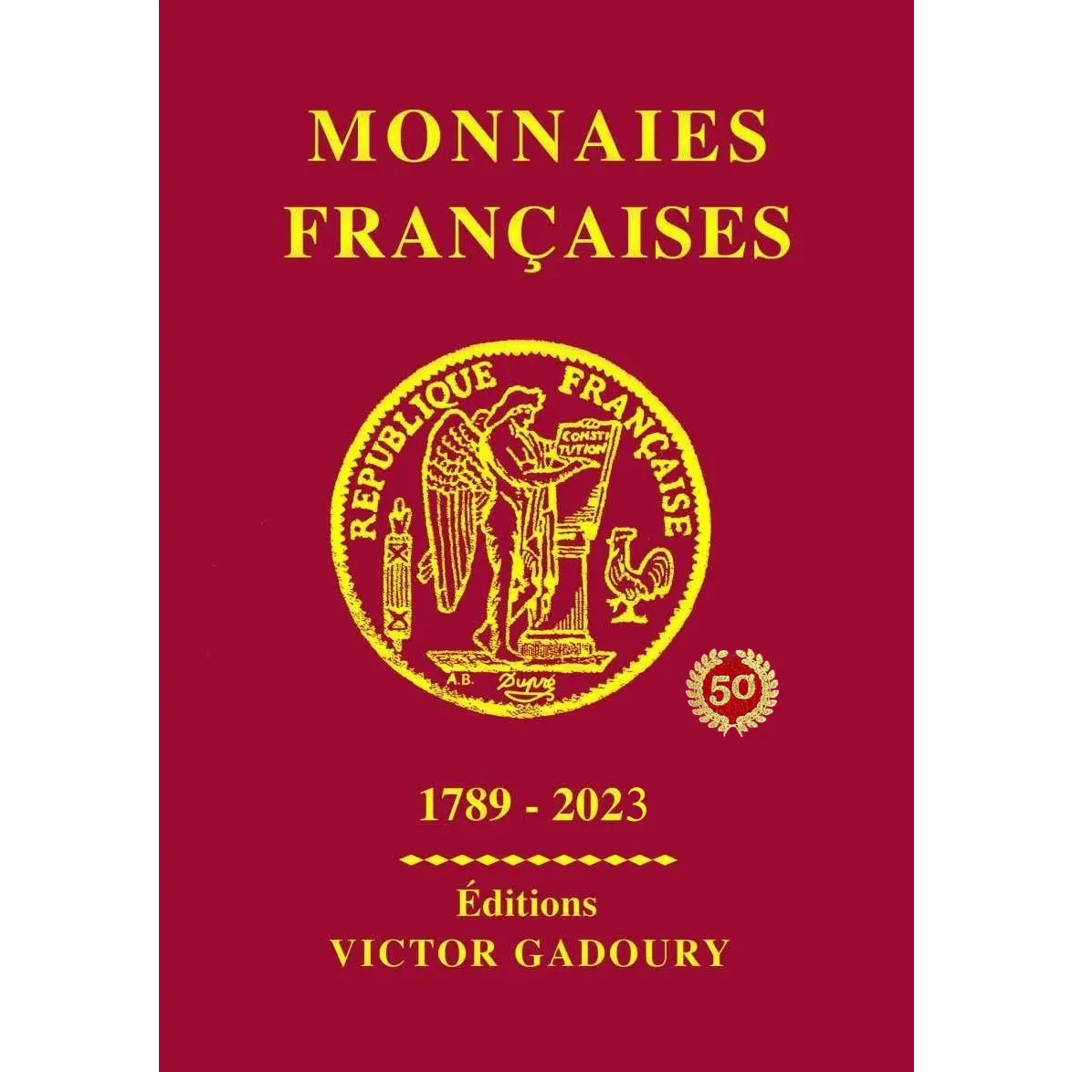 Cincuenta años Catálogo de monedas francesas V. Gadoury 1789-2023 El Libro Rojo